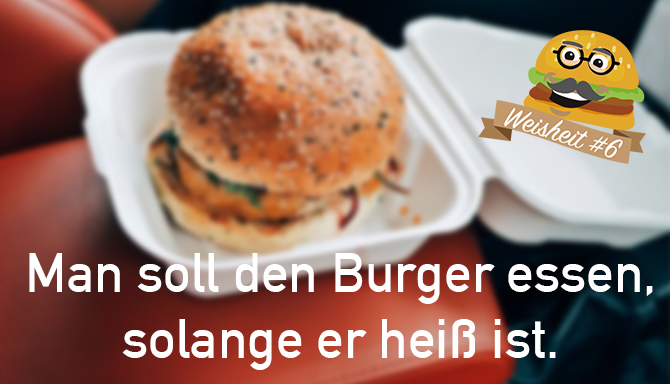 Burgerweisheiten