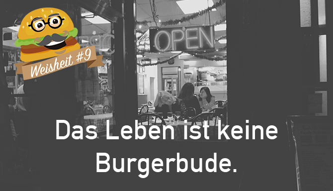 Burgerweisheiten